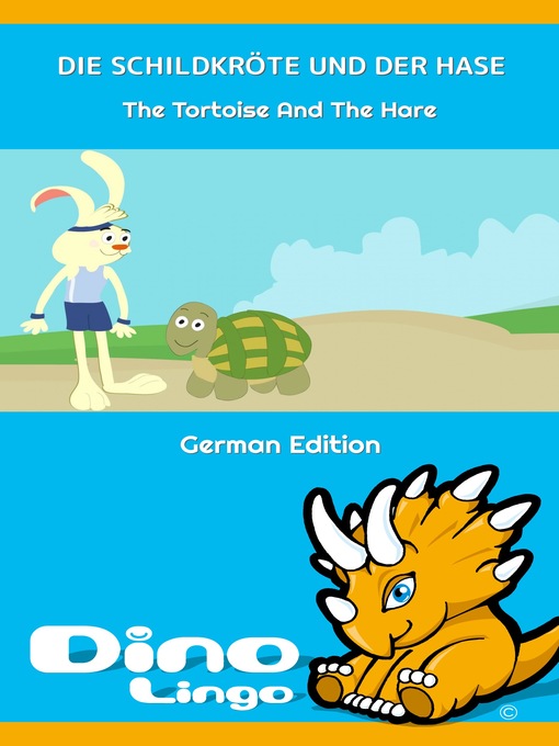 Title details for DIE SCHILDKRÖTE UND DER HASE / The Tortoise And The Hare by Dino Lingo - Available